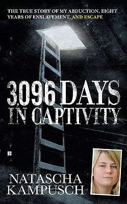 3,096 Days in Captivity by Kampusch, Natascha