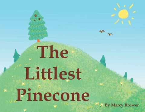 The Littlest Pinecone by Brower, Marcy