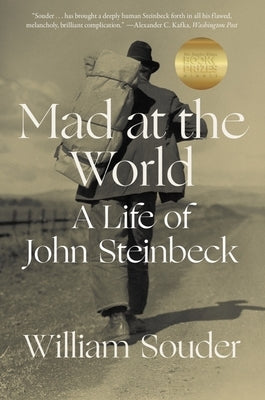 Mad at the World: A Life of John Steinbeck by Souder, William