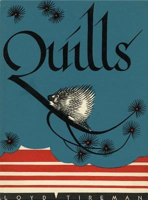 Quills by Tireman, Loyd