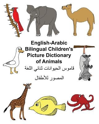 English-Arabic Bilingual Children's Picture Dictionary of Animals by Carlson, Kevin