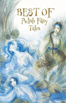 Best of Polish Fairy Tales by Nowikow, Sergiej