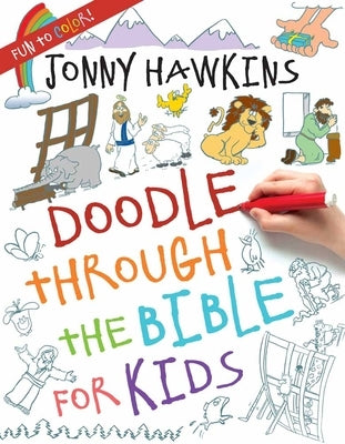 Doodle Through the Bible for Kids by Hawkins, Jonny