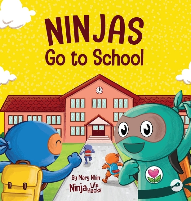 Ninjas Go to School: A Rhyming Children's Book About School by Nhin, Mary