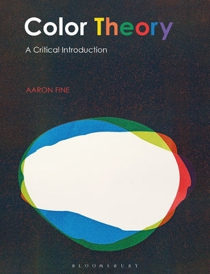 Color Theory: A Critical Introduction by Fine, Aaron