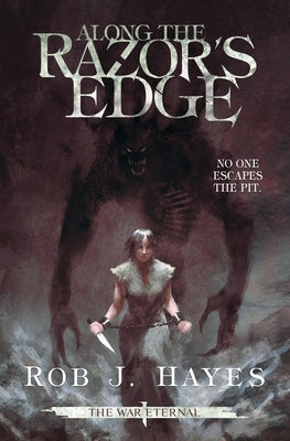 Along the Razor's Edge by Hayes, Rob J.