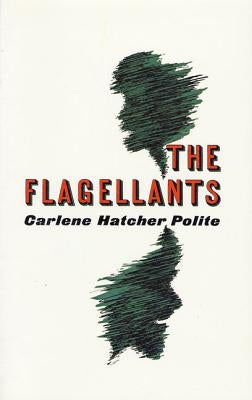 The Flagellants by Polite, Carlene Hatcher