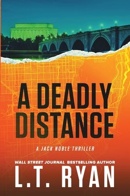 A Deadly Distance (Jack Noble #2) by Ryan, L. T.