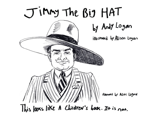 Jimmy the Big Hat by Logan, Andy