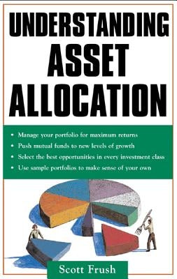 Understanding Asset Allocation by Frush, Scott