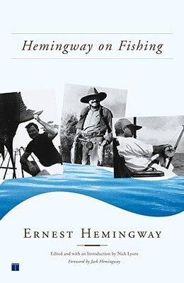 Hemingway on Fishing by Hemingway, Ernest