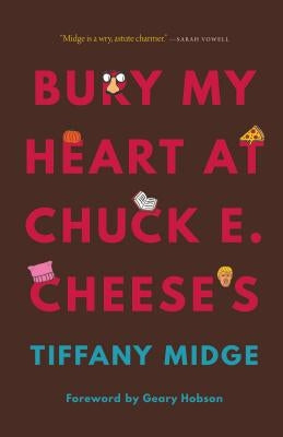 Bury My Heart at Chuck E. Cheese's by Midge, Tiffany