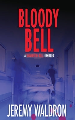 Bloody Bell by Waldron, Jeremy