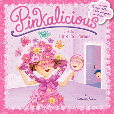 Pinkalicious and the Pink Hat Parade [With Poster and 2 Paper Dolls] by Kann, Victoria