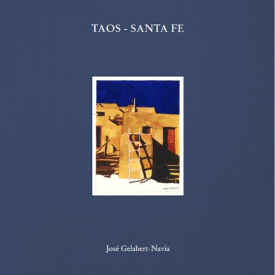 Taos - Santa Fe: José Gelabert-Navia - Clamshell Box by Gelabert-Navia, Jos&#233;