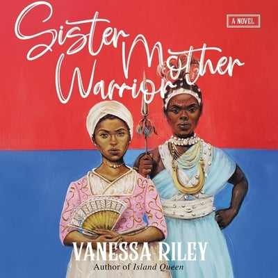 Sister Mother Warrior by Riley, Vanessa