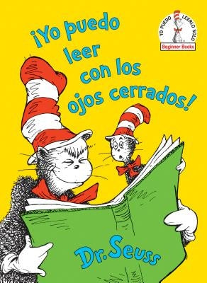 ¡Yo Puedo Leer Con Los Ojos Cerrados! (I Can Read with My Eyes Shut! Spanish Edition) by Dr Seuss
