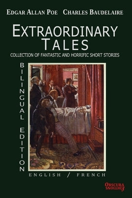 Extraordinary Tales- Bilingual Edition: English / French by Poe, Edgar Allan