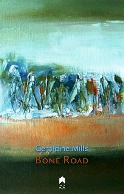 Bone Road by Mills, Geraldine