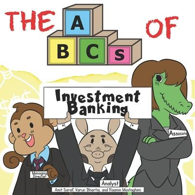 The ABCs of Investment Banking by Bhartia, Varun
