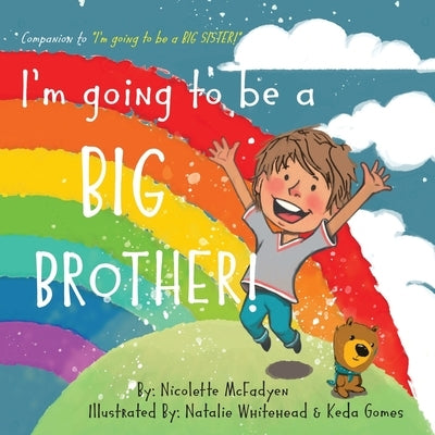 I'm going to be a BIG BROTHER! by Whitehead, Natalie