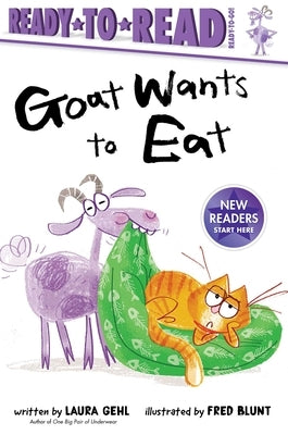 Goat Wants to Eat: Ready-To-Read Ready-To-Go! by Gehl, Laura