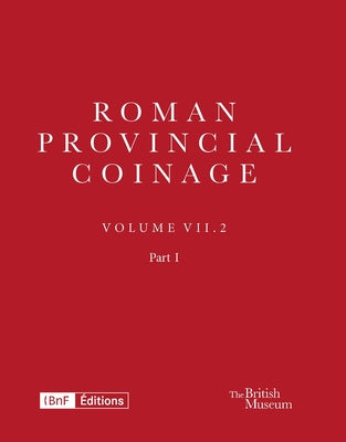 Roman Provincial Coinage VII.2: From Gordian I to Gordian III (Ad 238-244) by Mairat, Jerome