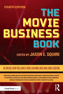 The Movie Business Book by Squire, Jason E.