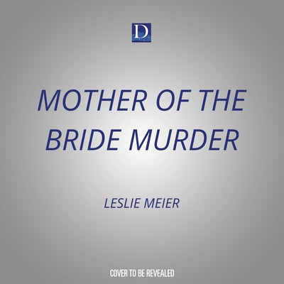 Mother of the Bride Murder by 