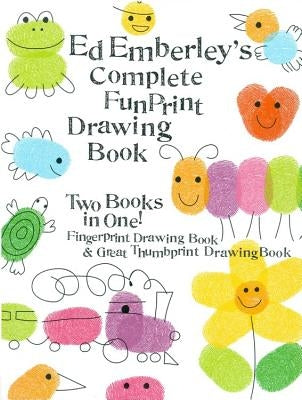 Ed Emberley's Complete Funprint Drawing Book by Emberley, Ed