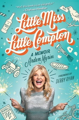Little Miss Little Compton: A Memoir by Myrin, Arden