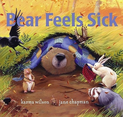 Bear Feels Sick by Wilson, Karma