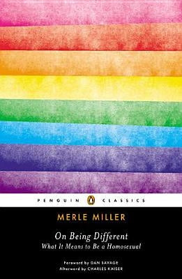 On Being Different: What It Means to Be a Homosexual by Miller, Merle