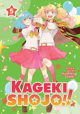 Kageki Shojo!! Vol. 5 by Saiki, Kumiko