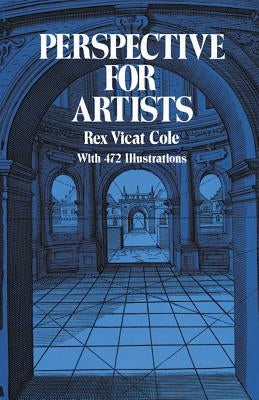 Perspective for Artists by Cole, Rex Vicat