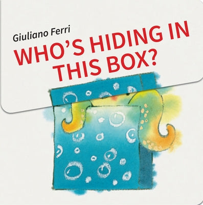 Who's Hiding in This Box? by Ferri, Giuliano