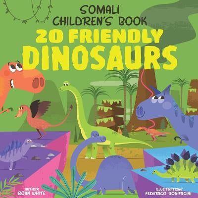 Somali Children's Book: 20 Friendly Dinosaurs by Bonifacini, Federico