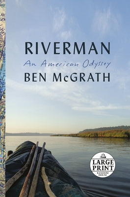 Riverman: An American Odyssey by McGrath, Ben