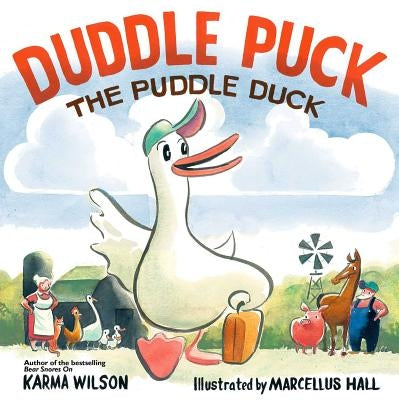 Duddle Puck: The Puddle Duck by Wilson, Karma