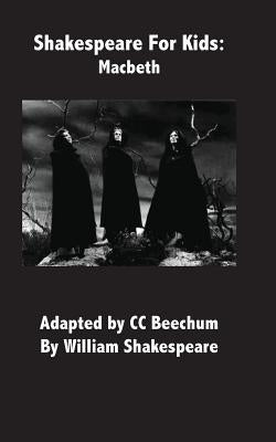 Shakespeare for Kids: Macbeth by Beechum, CC