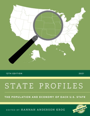 State Profiles 2021: The Population and Economy of Each U.S. State by Anderson Krog, Hannah