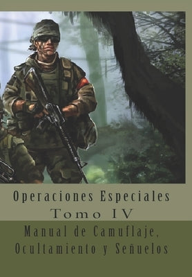 Manual de Camuflaje, Ocultamiento y Señuelos: Traducción al Español by Van Jaag, Ares