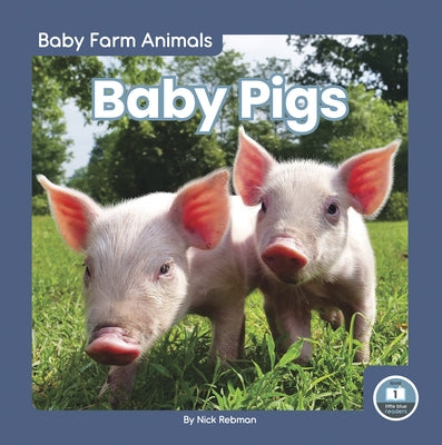 Baby Pigs by Rebman, Nick