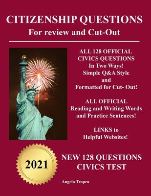 Citizenship Questions For Review And Cut-Out: New 128 Questions Citizenship Test by Tropea, Angelo