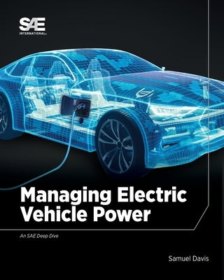 Managing Electric Vehicle Power by Davis, Sam
