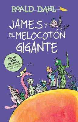 James Y El Melocotón Gigante / James and the Giant Peach by Dahl, Roald