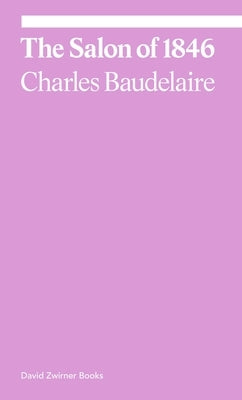 The Salon of 1846 by Baudelaire, Charles