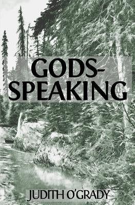 Gods-Speaking by O'Grady, Judith