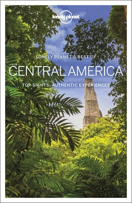 Lonely Planet Best of Central America 1 by Harrell, Ashley