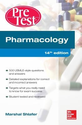 Pharmacology Pretest Self-Assessment and Review 14/E by Shlafer, Marshal